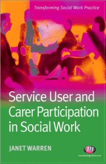 Service User and Carer Participation in Social Work (Transforming Social Work Practice)  