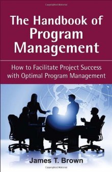 The handbook of program management: how to facilitate project success with optimal program management