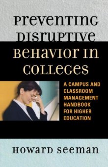 Preventing Disruptive Behavior in Colleges: A Campus and Classroom Management Handbook for Higher Education  