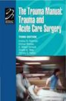 Trauma Manual, The: Trauma and Acute Care Surgery, 3rd Edition