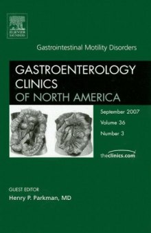 Gastrointestinal Motility Disorders, An Issue of Gastroenterology Clinics (The Clinics: Internal Medicine)