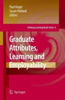 Graduate Attributes, Learning and Employability (Lifelong Learning Book Series)