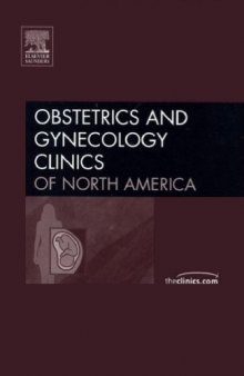 Preterm Labor: Prediction and Treatment (Obstetrics and Gynecology Clinics of North America, September 2005, Vol. 32, No. 3)