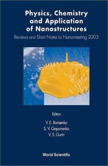 Physics, Chemistry and Application of Nanostructures: Reviews and Short Notes to Nanomeeting 2003 Minsk, Belarus 20-23 May 2003
