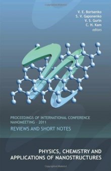 Physics, Chemistry and Applications of Nanostructures: Reviews and Short Notes - Proceedings of the International Conference Nanomeeting - 2011  