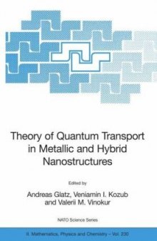 Theory of Quantum Transport in Metallic and Hybrid Nanostructures (NATO Science Series II: Mathematics, Physics and Chemistry)