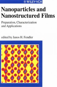 Nanoparticles and Nanostructured Films: Preparation, Characterization and Applications