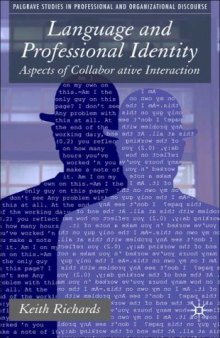 Language and Professional Identity: Aspects of Collaborative Interaction (Palgrave Studies in Professional and Oganizational Discourse)