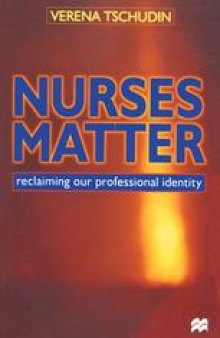 Nurses Matter: Reclaiming our professional identity