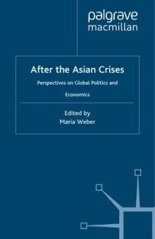 After the Asian Crises: Perspectives on Global Politics and  Economics