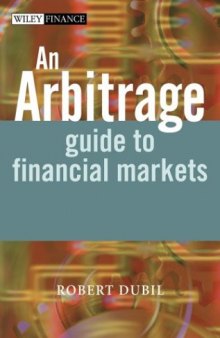 An Arbitrage Guide to Financial Markets (The Wiley Finance Series)
