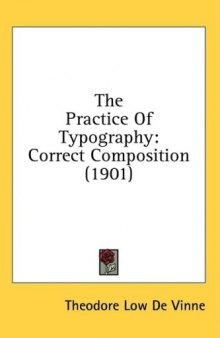 The Practice of Typography: A Treatise on the Processes of Type-making, the Point System, the Names, Sizes, Styles and Prices of Plain Printing Types