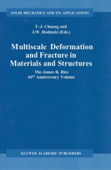 Multiscale Deformation and Fracture in Materials and Structures - The James R. Rice 60th Anniversary Volume (Solid Mechanics and its Applications, Volume 84)