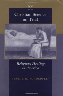 Christian Science on Trial: Religious Healing in America