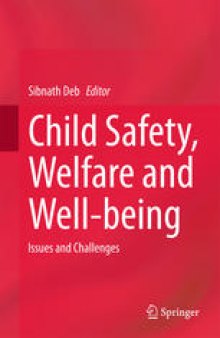 Child Safety, Welfare and Well-being: Issues and Challenges