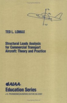 Structural Loads Analysis for Commercial Transport Aircraft: Theory and Practice