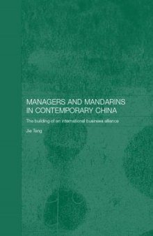 Managers and Mandarins in China  The Building of an International Business Alliance (Routledgestudies on the Chinese Economy)