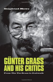 Günter Grass and his Critics: from The Tin Drum to Crabwalk  