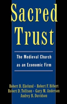 Sacred Trust : the Medieval Church as an Economic Firm