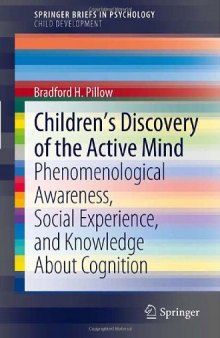 Children's Discovery of the Active Mind: Phenomenological Awareness, Social Experience, and Knowledge About Cognition