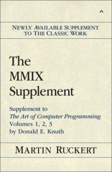 The MMIX Supplement: Supplement to The Art of Computer Programming Volumes 1, 2, 3 by Donald E. Knuth 1st Edition