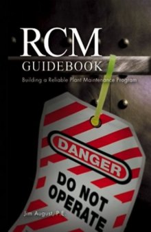 RCM guidebook : building a reliable plant maintenance program