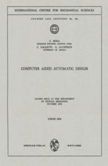 Computer Aided Automatic Design: Course Held at the Department of General Mechanics, October 1972