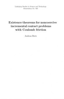 Existence Theorems for Noncoercive Incremental Contact Problems With Coulomb Friction (Linkoping studies in science and technology)