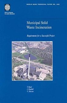 Municipal solid waste incineration: requirements for a successful project, Volumes 23-462