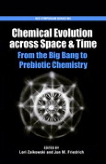 Chemical Evolution across Space & Time. From the Big Bang to Prebiotic Chemistry