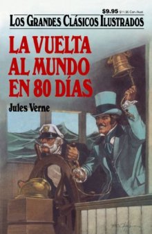La Vuelta Al Mundo en 80 Dias (Los Grandes Clasicos Ilustrados) (Spanish Edition)