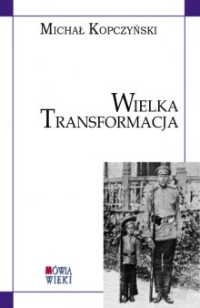 Wielka transformacja: badania nad uwarstwieniem społecznym i standardem życia w Królestwie Polskim 1866-1913 w świetle pomiarów antropometrycznych poborowych  
