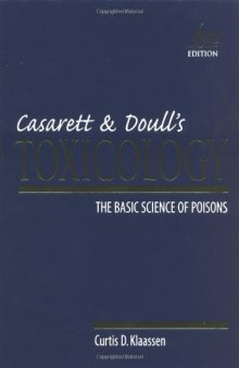 Casarett and Doull's toxicology: the basic science of poisons Sixth Edition  
