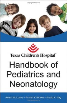 Texas Children's Hospital Handbook of Pediatrics & Neonatology    
