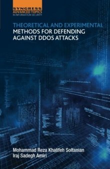 Theoretical and Experimental Methods for Defending Against DDOS Attacks