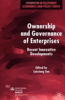 Ownership and Governance of Enterprises: Recent Innovative Developments (Studies in Development Economics and Policy)