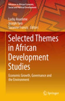 Selected Themes in African Development Studies: Economic Growth, Governance and the Environment