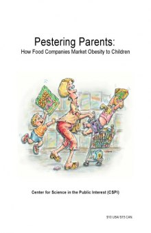 Pestering Parents: How Food Companies Market Obesity to Children