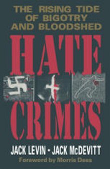 Hate Crimes: The Rising Tide of Bigotry and Bloodshed