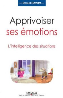 Apprivoiser ses emotions - L'intelligence des situations