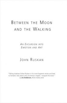 Between the Moon and the Walking: An Excursion into Emotion and Art