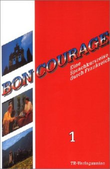 Bon Courage, Bd.1, Begleitbuch zur Fernsehsendung. Folge 1-13
