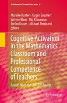 Cognitive Activation in the Mathematics Classroom and Professional Competence of Teachers: Results from the COACTIV Project