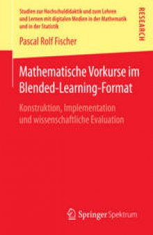 Mathematische Vorkurse im Blended-Learning-Format: Konstruktion, Implementation und wissenschaftliche Evaluation