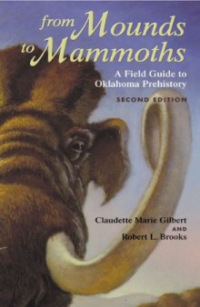From mounds to mammoths: a field guide to Oklahoma prehistory