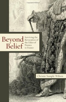 Beyond Belief: Surviving the Revocation of the Edict of Nantes in France  