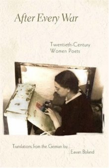 After Every War: Twentieth-Century Women Poets