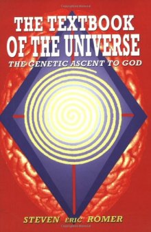 The Textbook of the Universe: The Genetic Ascent to God