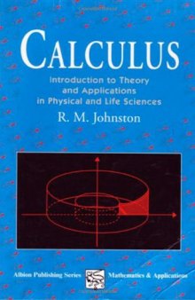 Calculus: Introductory theory and applications in physical and life science