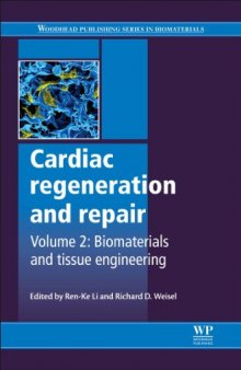 Cardiac Regeneration and Repair. Biomaterials and Tissue Engineering